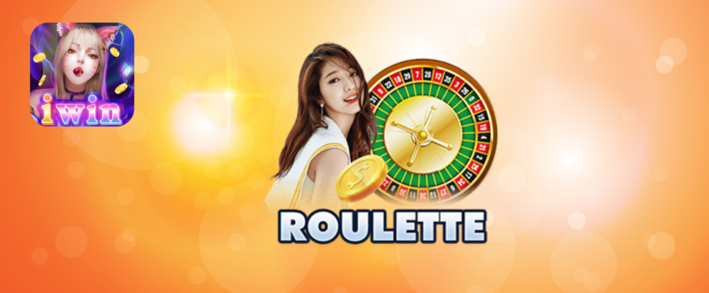 Sảnh game roulette iwin