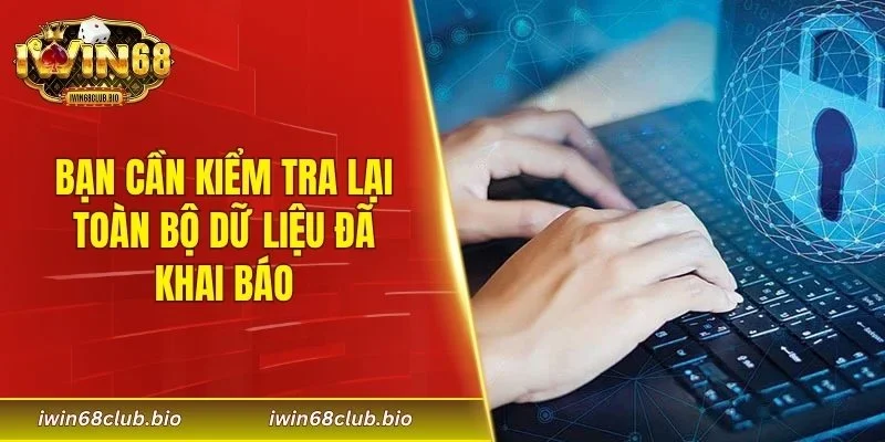 Bạn cần kiểm tra lại toàn bộ dữ liệu đã khai báo