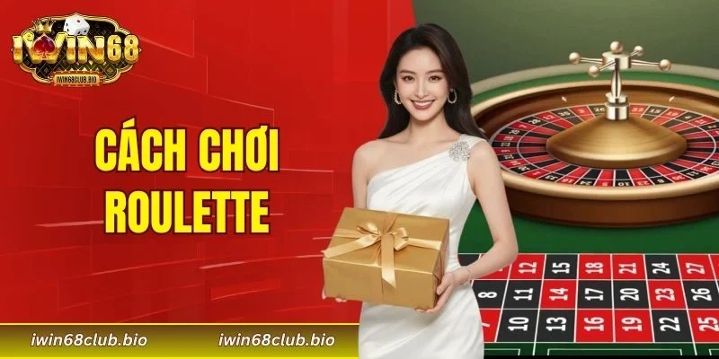 cách chơi Roulette