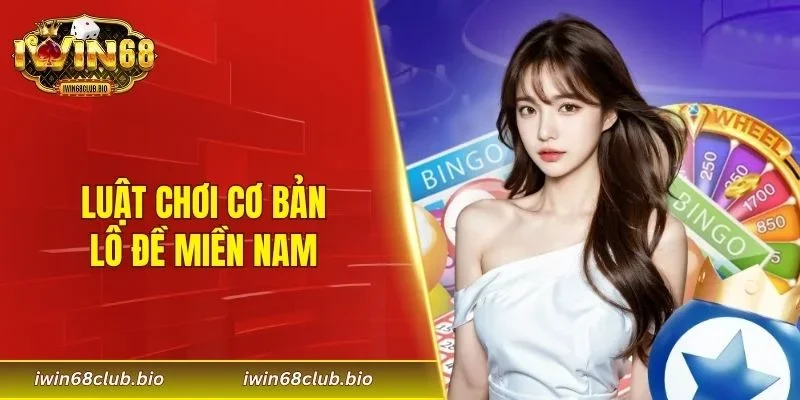 Luật chơi cơ bản lô đề miền Nam