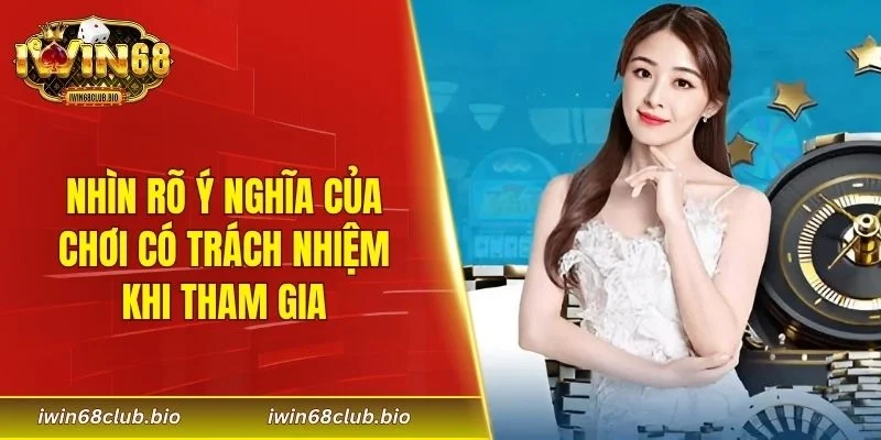 Nhìn rõ ý nghĩa của chơi có trách nhiệm khi tham gia