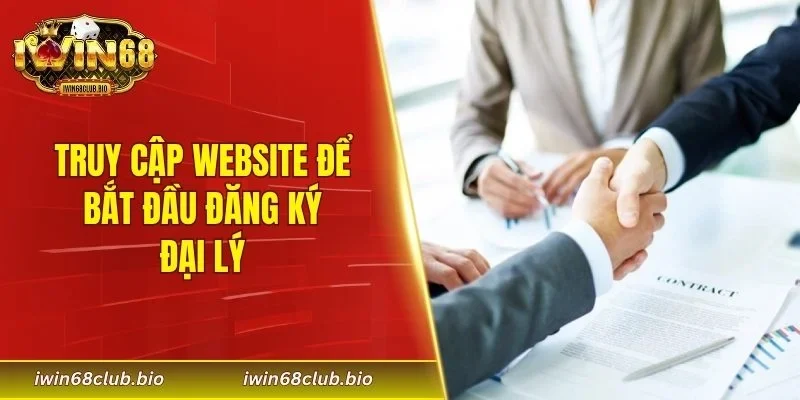 Truy cập website để bắt đầu đăng ký đại lý